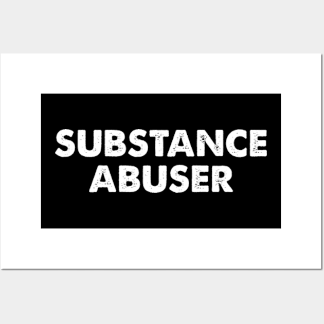 Substance Abuser Wall Art by Three Meat Curry